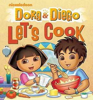 Dora and Diego Let's Cook by Nickelodeon Publishing