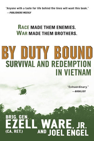 By Duty Bound: Survival and Redemption in Vietnam by Joel Engel, Ezell Ware Jr.