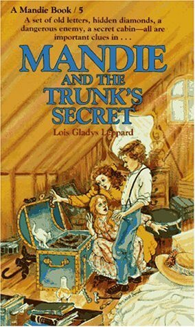 Mandie and the Trunk's Secret by Lois Gladys Leppard