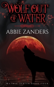 Wolf Out of Water by Abbie Zanders