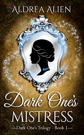 Dark One's Mistress by Aldrea Alien