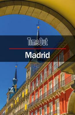 Time Out Madrid City Guide by Time Out