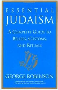 Essential Judaism by George Robinson