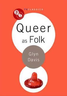 Queer as Folk by Glyn Davis