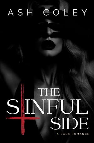 The Sinful Side by Ash Coley, Ash Coley