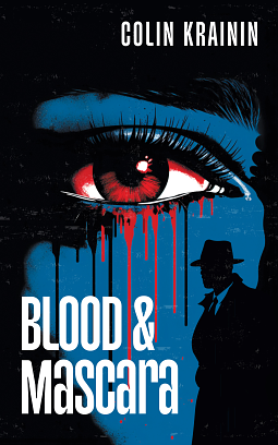 Blood and Mascara by Colin Krainin