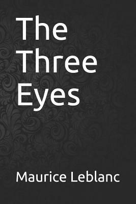 The Three Eyes by Maurice Leblanc