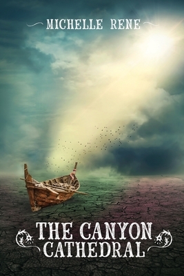 The Canyon Cathedral by Michelle Rene