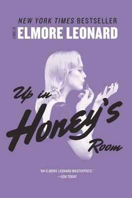 Up in Honey's Room by Elmore Leonard