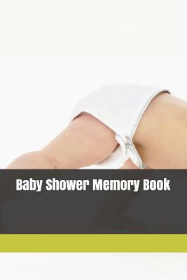 Baby Shower Memory Book by N. Leddy