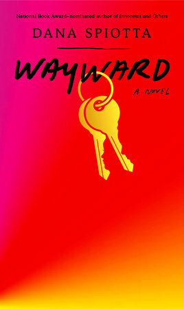 Wayward by Dana Spiotta