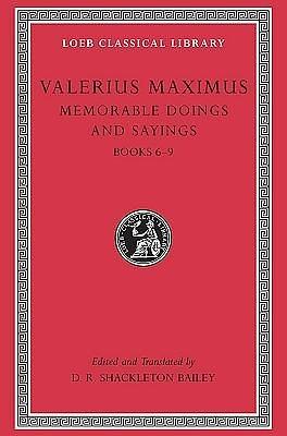 Valerius Maximus: Memorable Doings and Sayings, Volume II, Books 6-9 by D.R. Shackleton Bailey, Valerius Maximus