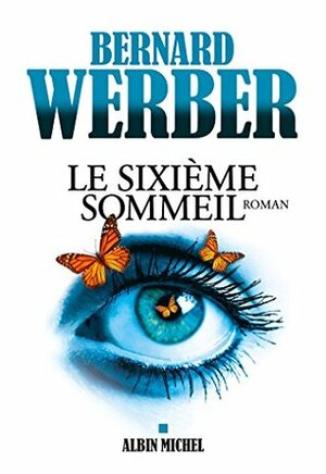 Le Sixième sommeil by Bernard Werber