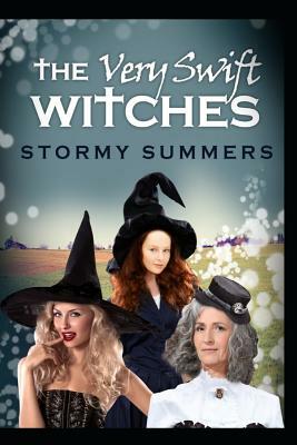 The Very Swift Witches by Stormy Summers