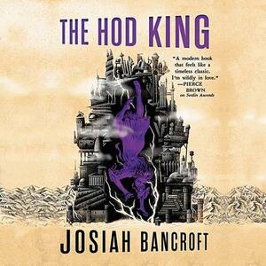 The Hod King by Josiah Bancroft