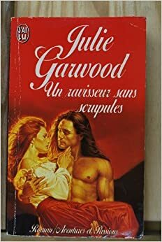 Un Ravisseur Sans Scrupules by Julie Garwood