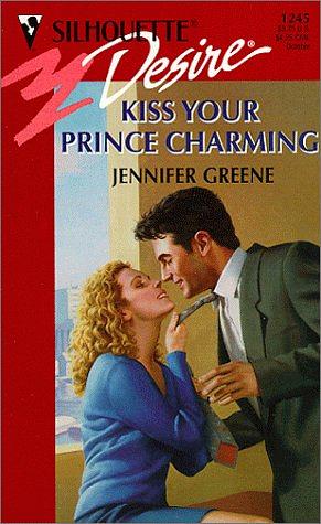 Kiss Your Prince Charming by Jennifer Greene