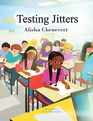 Testing Jitters by Alisha Chenevert