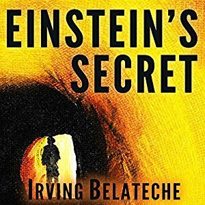 Einstein's Secret by Kevin T. Collins, Irving Belateche