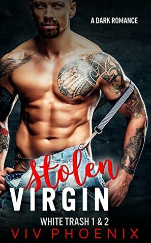 Stolen Virgin(Curvy Bride & Bad Boy's Baby White Trash 1 & 2 Book 0) by Viv Phoenix