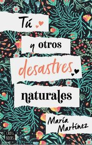 Tú y otros desastres naturales by María Martínez