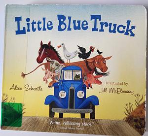 Little Blue Truck by Alice Schertle