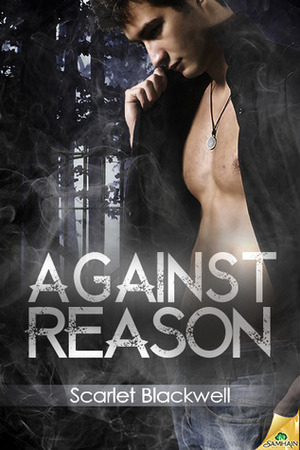 Against Reason by Scarlet Blackwell