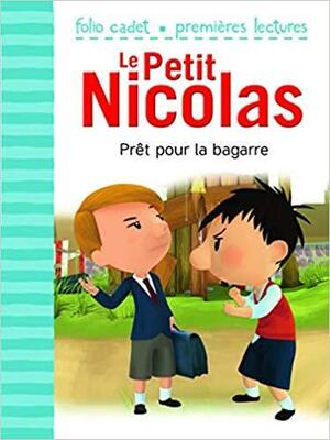 Prêt pour la bagarre (Le Petit Nicolas, Tome 6) by Emmanuelle Lepetit