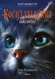 Záře hvězd , Kočičí válečníci - Nové proroctví by Erin Hunter