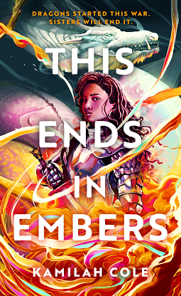 This Ends in Embers by Kamilah Cole