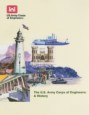 The U.S. Army Corps of Engineers: A History by William Baldwin
