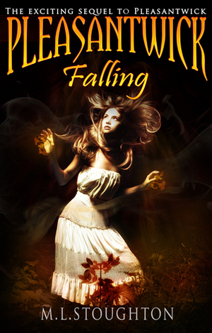 Pleasantwick Falling (Pleasantwick, #2) by M.L. Stoughton