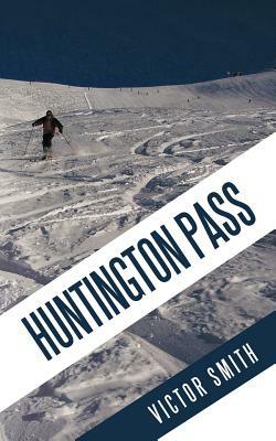 Huntington Pass by Victor Smith