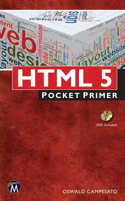 HTML 5 Pocket Primer [With DVD] by Oswald Campesato