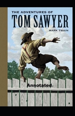 The Adventures of Tom Sawyer Annotated by Mark Twain