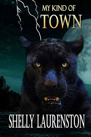 My Kind of Town by Shelly Laurenston