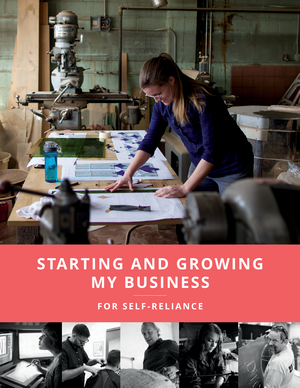 Starting and Growing My Business for Self-Reliance by The Church of Jesus Christ of Latter-day Saints