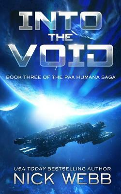 Into the Void (Episode #3: The Pax Humana Saga) by Nick Webb