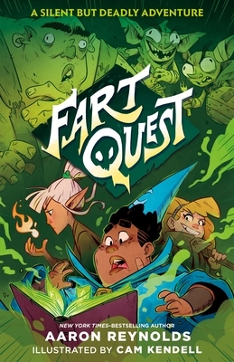 Fart Quest by Aaron Reynolds, Cam Kendell