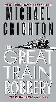 The Great Train Robbery by Michael Crichton