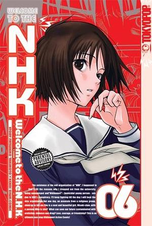 Welcome to the NHK, Volume 6 by Kenji Oiwa, Tatsuhiko Takimoto