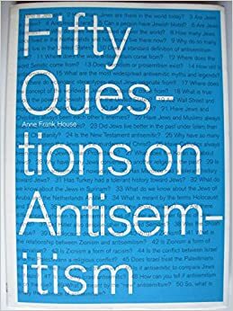 Fifty Questions on Antisemitism by Jaap Tanja, Anne Frank House