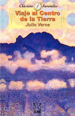 Viaje al Centro de la Tierra/Journey To The Center Of The Earth by Jules Verne