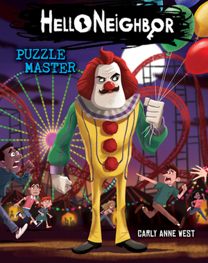 Puzzle Master (Hello Neighbor), Volume 6 by Carly Anne West