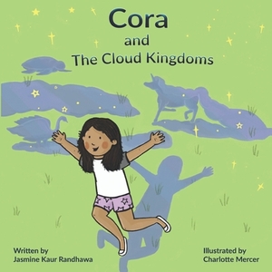 Cora and the Cloud Kingdoms by Jasmine K. Randhawa