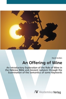 An Offering of Wine by David Jordan