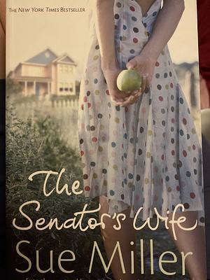 The Senator's Wife by Sue Miller