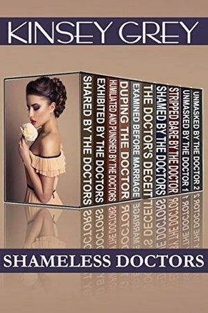 Shameless Doctors: Historical Medical 10 Book Mega Bundle by Kinsey Grey