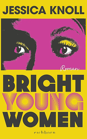 Bright young women by Jessica Knoll