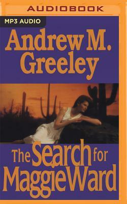 The Search for Maggie Ward by Andrew M. Greeley